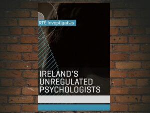 -RTÉ Investigates: Ireland s Unregulated Psychologists (2015)-<br>The Original Movie