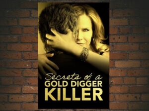 -Secrets of a Gold Digger Killer (2021)-<br>The Original Movie