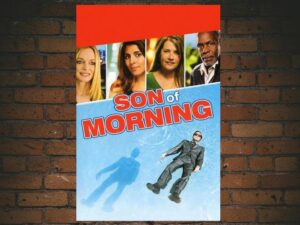 -Son of Morning (2011)-<br>The Original Movie