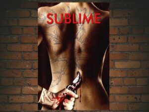 -Sublime (2007)-<br>The Original Movie