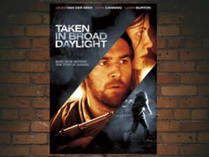 -Taken in Broad Daylight (2009)-<br>The Original Movie