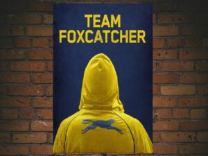 -Team Foxcatcher (2016)-<br>The Original Movie
