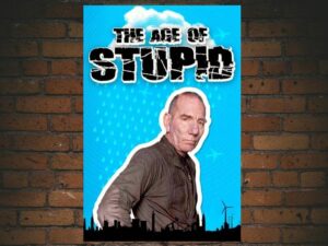 -The Age of Stupid (2009)-<br>The Original Movie