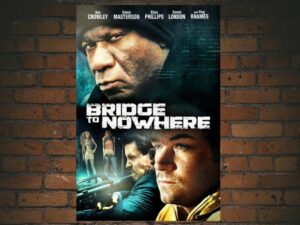 -The Bridge to Nowhere (2009)-<br>The Original Movie