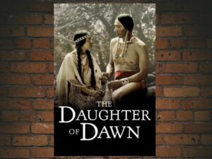 -The Daughter of Dawn (1920)-<br>The Original Movie
