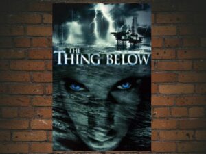 -The Thing Below (2004)-<br>The Original Movie