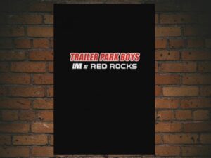 -Trailer Park Boys: Live at Red Rocks (2015)-<br>The Original Movie