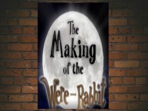 -Wallace and Gromit: The Curse of the Were-Rabbit: On the Set - Part 1 (2005)-<br>The Original Movie