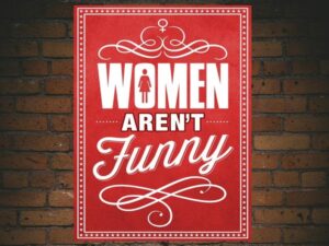 -Women Arent Funny (2014)-<br>The Original Movie