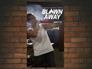 -Blown Away (2019)-<br>The Complete Series
