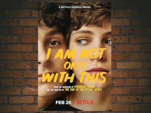 -I Am Not Okay with This (2020)-<br>The Complete Series