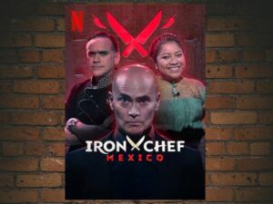 -Iron Chef: Mexico (2022)-<br>The Complete Series