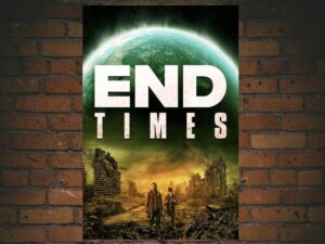-End Times (2023)-<br>The Original Movie