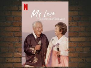 -My Love: Six Stories of True Love (2021)-<br>The Complete Series
