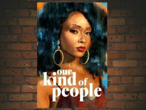 -Our Kind of People (2021)-<br>The Complete Series