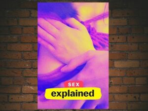 -Sex, Explained (2020)-<br>The Complete Series