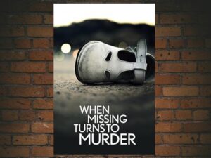 -When Missing Turns to Murder (2019)-<br>The Complete Series