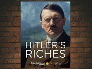 -Hitler's Riches (2014)-<br>The Original Movie