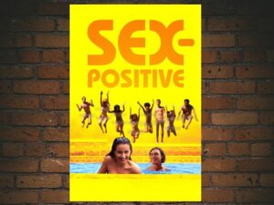 -Sex-Positive (2024)-<br>The Original Movie