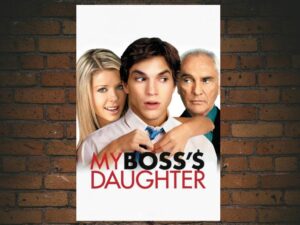-My Boss's Daughter (2003)-<br>The Original Movie