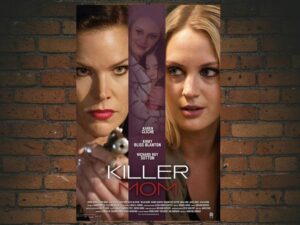 -Killer Mom (2017)-<br>The Original Movie