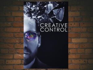 -Creative Control (2016)-<br>The Original Movie