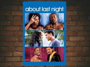 -About Last Night (2014)-<br>The Original Movie