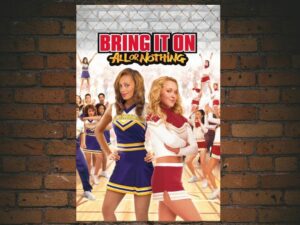 -Bring It On: All or Nothing (2006)-<br>The Original Movie