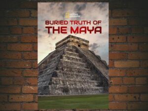 -Buried Truth of the Maya (2020)-<br>The Original Movie