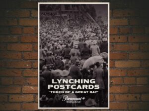 -Lynching Postcards: ‘Token of a Great Day’ (2021)-<br>The Original Movie
