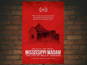 -Mississippi Madam: The Life of Nellie Jackson (2017)-<br>The Original Movie