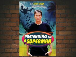 -Pretending I'm a Superman: The Tony Hawk Video Game Story (2020)-<br>The Original Movie