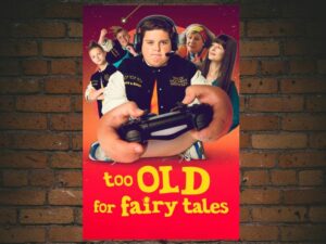 -Too Old for Fairy Tales (2022)-<br>The Original Movie