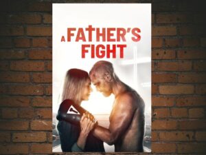 -A Father's Fight (2021)-<br>The Original Movie