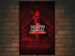 -The Haunted Museum: 3 Ring Inferno (2022)-<br>The Original Movie