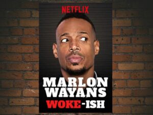 -Marlon Wayans Woke-ish (2018)-<br>The Original Movie