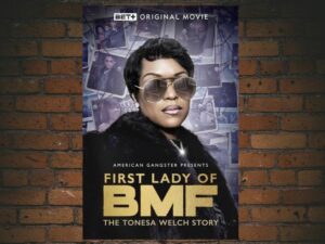 -First Lady Of BMF: The Tonesa Welch Story (2023)-<br>The Original Movie