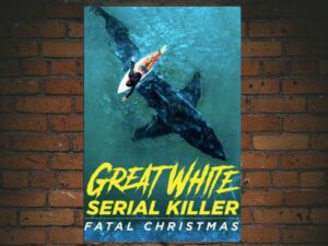-Great White Serial Killer: Fatal Christmas (2022)-<br>The Original Movie