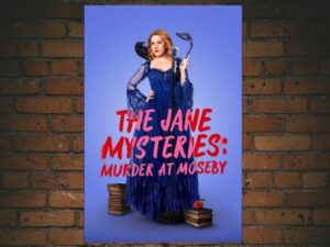 -The Jane Mysteries: Murder at Moseby (2024)-<br>The Original Movie