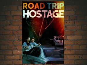-Road Trip Hostage (2023)-<br>The Original Movie