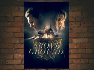 -Above Ground (2017)-<br>The Original Movie