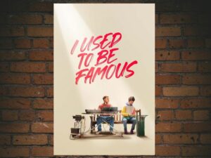 -I Used to Be Famous (2022)-<br>The Original Movie