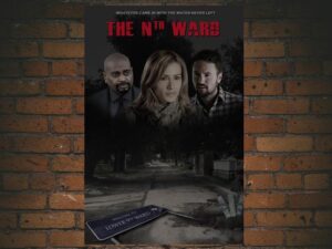 -The Nth Ward (2017)-<br>The Original Movie