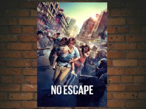 -No Escape (2015)-<br>The Original Movie