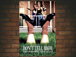 -Don't Tell Mom the Babysitter's Dead (1991)-<br>The Original Movie