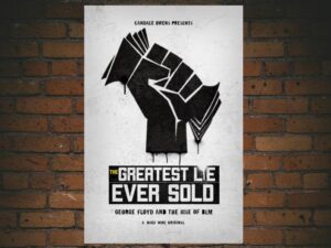 -The Greatest Lie Ever Sold: George Floyd and the Rise of BLM (2022)-<br>The Original Movie