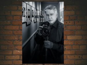 -Bob Gomel: Eyewitness (2020)-<br>The Original Movie