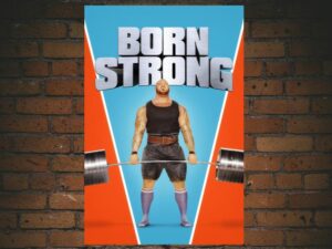 -Born Strong (2017)-<br>The Original Movie