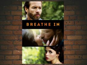 -Breathe In (2013)-<br>The Original Movie