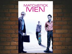 -Matchstick Men (2003)-<br>The Original Movie